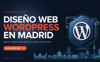¿Por qué elegir diseño web WordPress en Madrid?