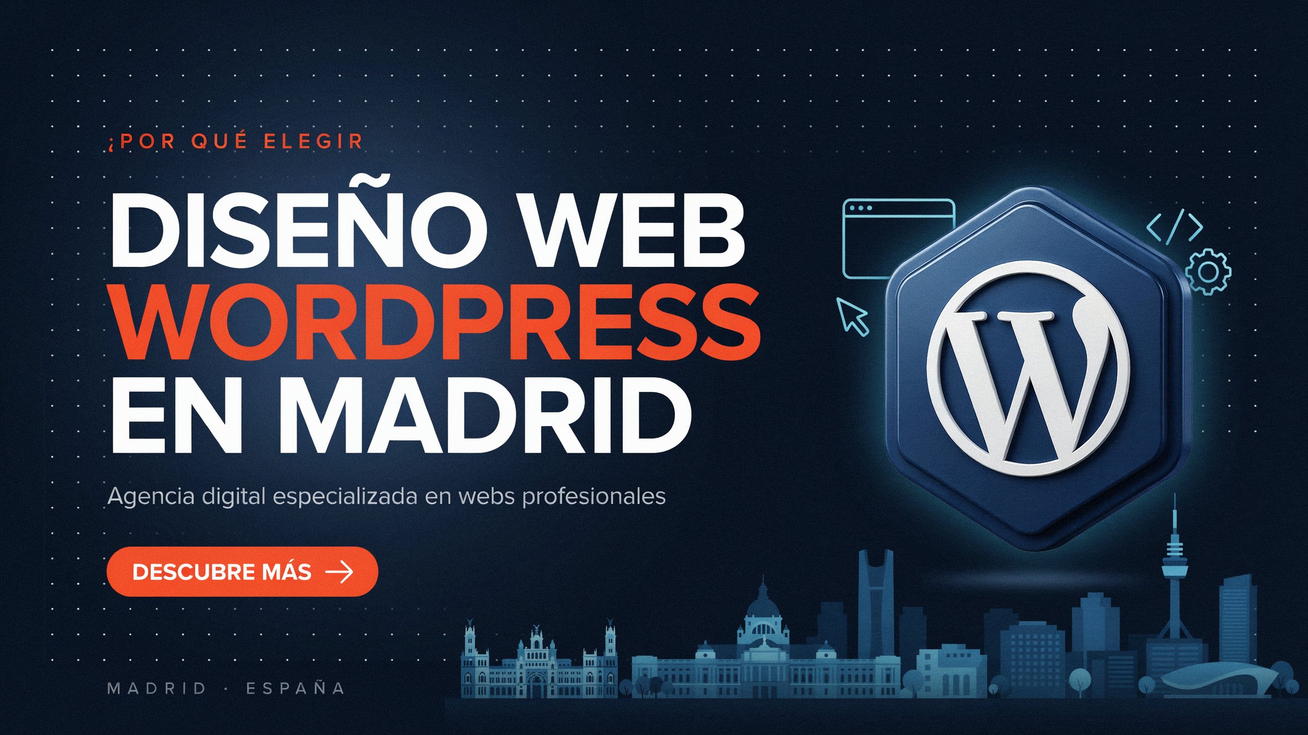 ¿Por qué elegir diseño web WordPress en Madrid ¿Por qué elegir diseño web WordPress en Madrid